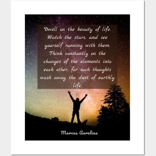 Marcus Aurelius  quote: Dwell on the beauty of life. Posters and Art